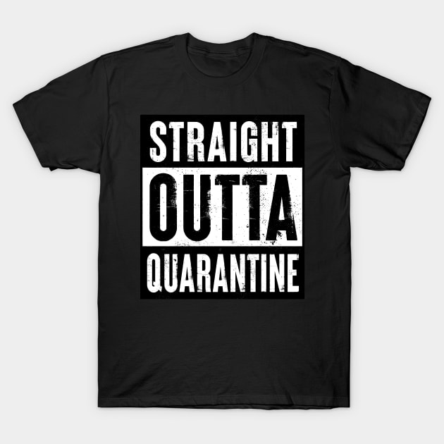 Straight Outta Quarantine T-Shirt by zawitees